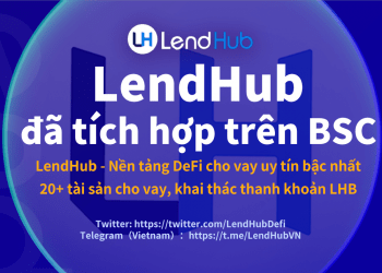 LendHub tích hợp trên BSC, nhằm đảm bảo hoạt động cho vay DeFi an toàn - Tin Tức Bitcoin - Cập Nhật Tin Tức Coin Mới Nhất 24/7 2024