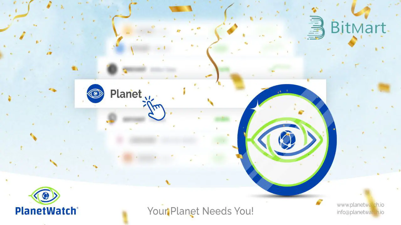 PlanetWatch công bố danh sách mã thông báo PLANETS trên Bitmart