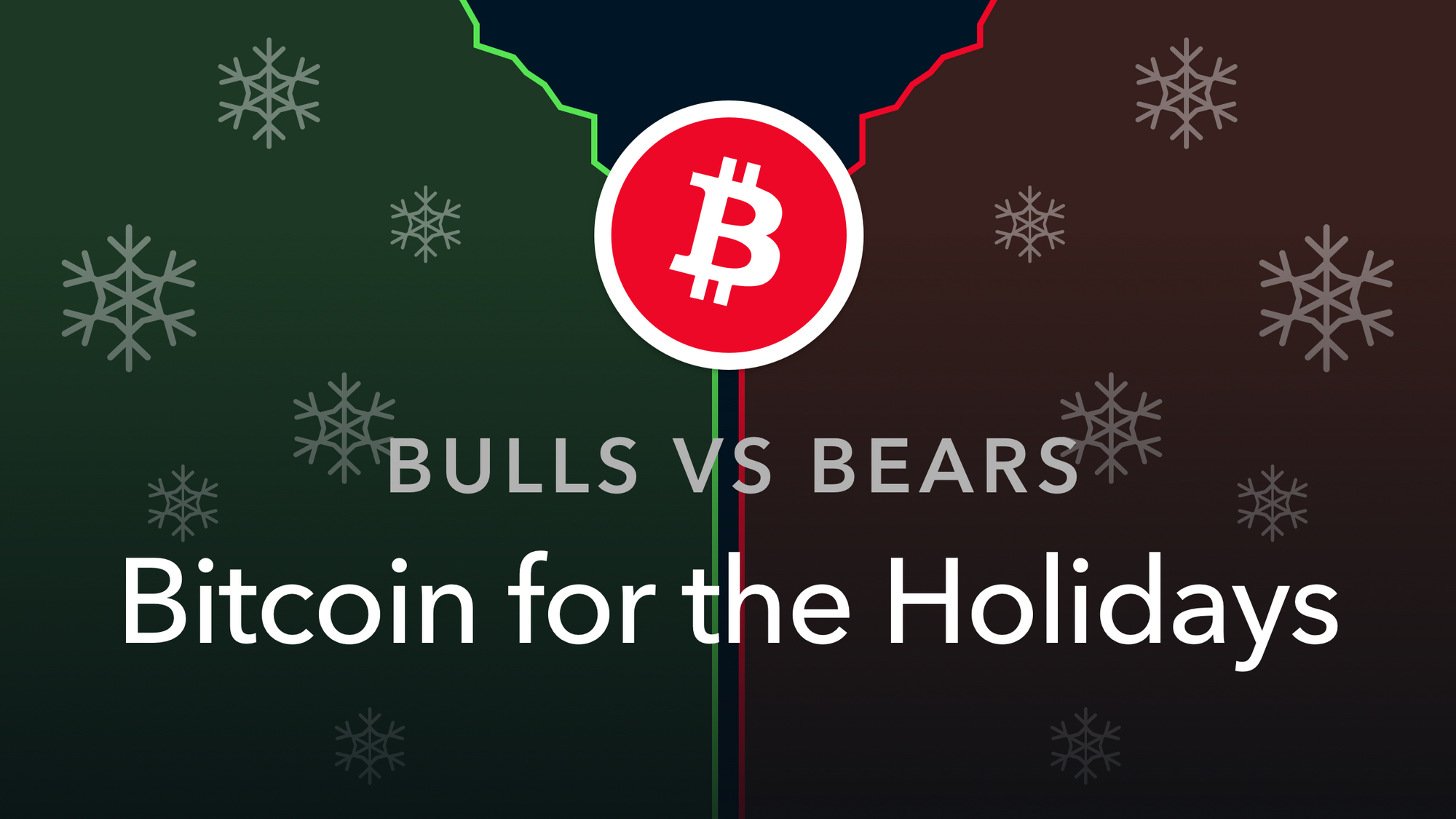 Bitcoin cho ngày lễ: Bulls vs. Bears
