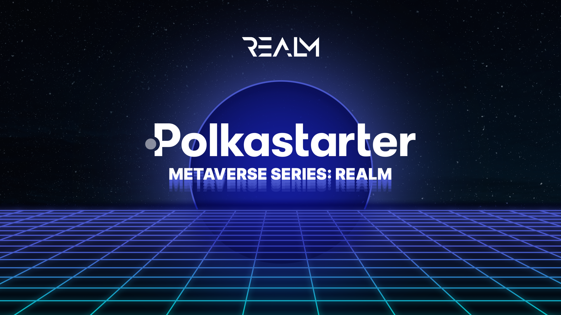 Dòng Polkastarter Metaverse: Realm