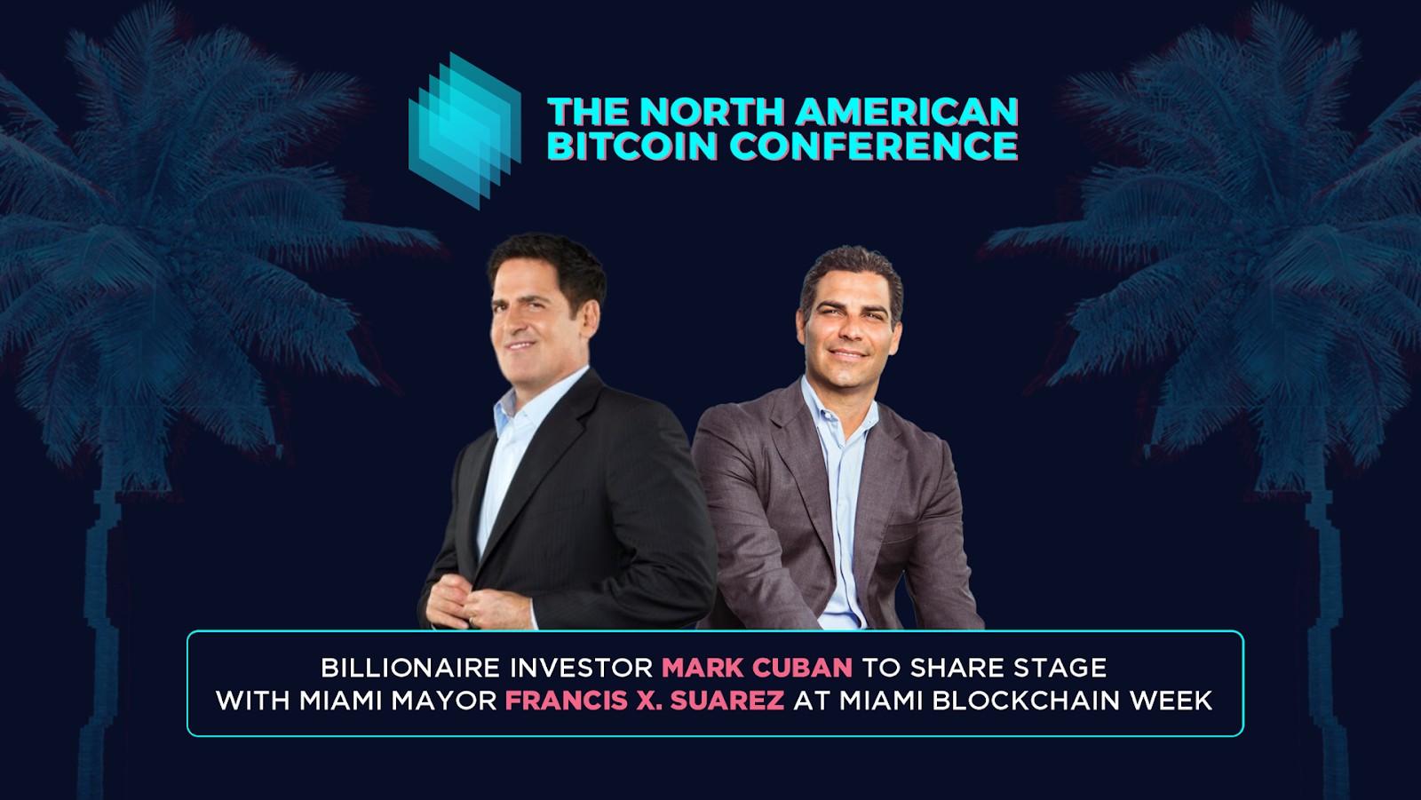 Tỷ phú Mark Cuban chia sẻ sân khấu tại BTC Miami với Thị trưởng Francis X. Suarez cho Tuần lễ Blockchain - Tin Tức Bitcoin - Cập Nhật Tin Tức Coin Mới Nhất 24/7 2025 Tỷ phú Mark Cuban chia sẻ sân khấu tại BTC Miami với Thị trưởng Francis X. Suarez cho Tuần lễ Blockchain - Tin Tức Bitcoin - Cập Nhật Tin Tức Coin Mới Nhất 24/7 2025