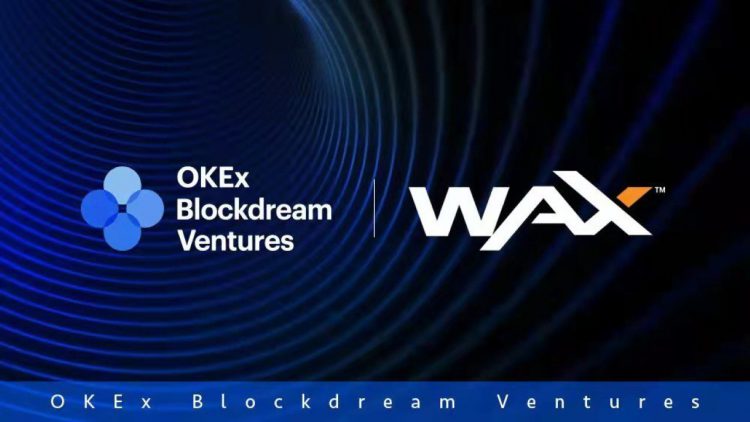 OKEx Blockdream liên doanh hợp tác với WAX