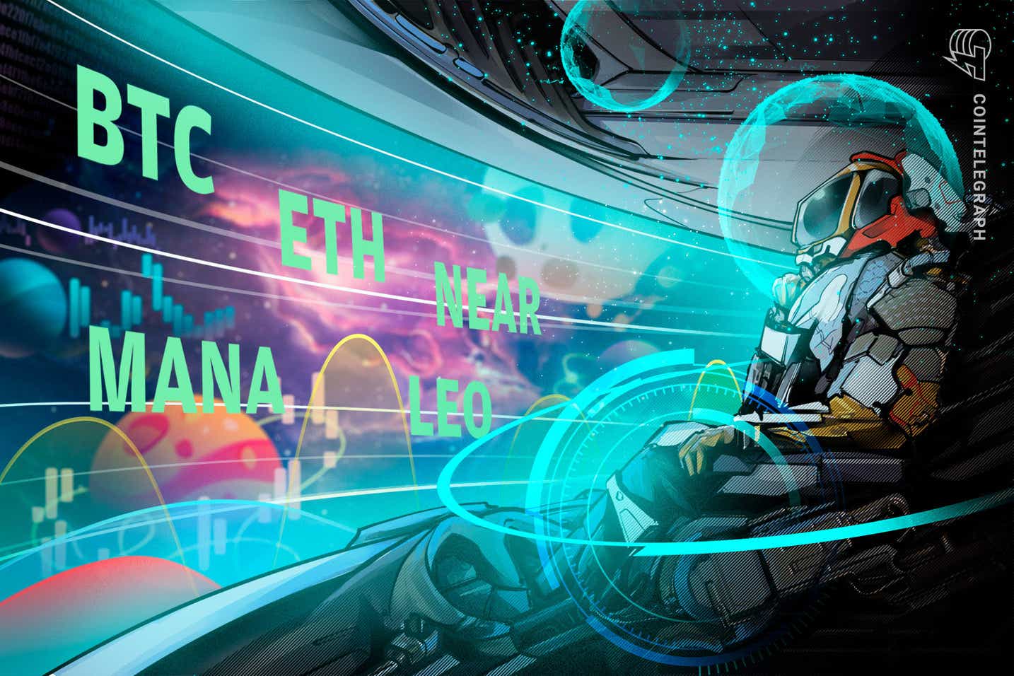 5 loại tiền điện tử hàng đầu nên xem trong tuần này: BTC, ETH, NEAR, MANA, LEO