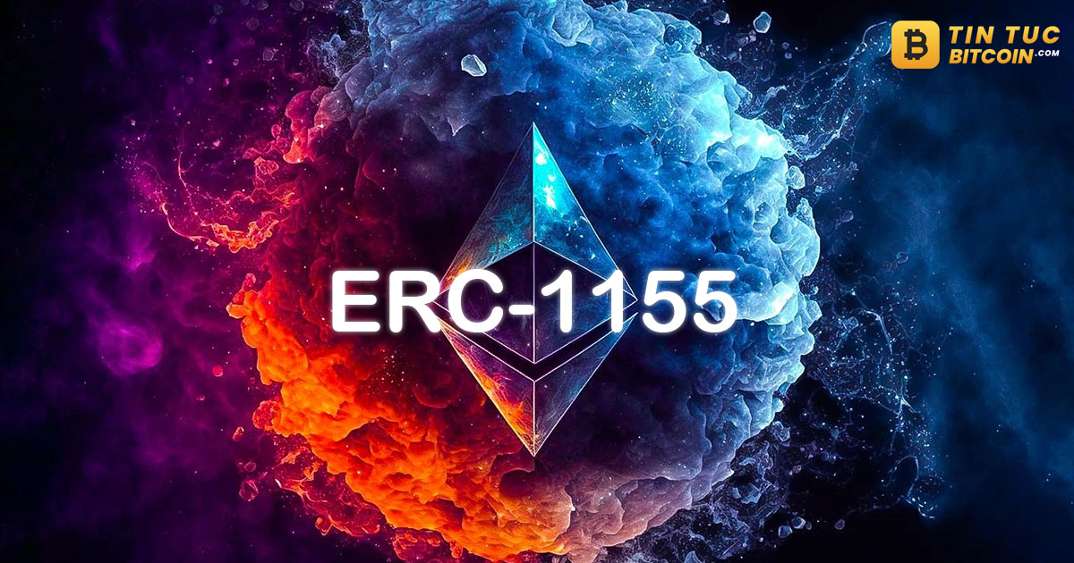 ERC-1155 là gì? Tổng quan về tiêu chuẩn token trên Ethereum