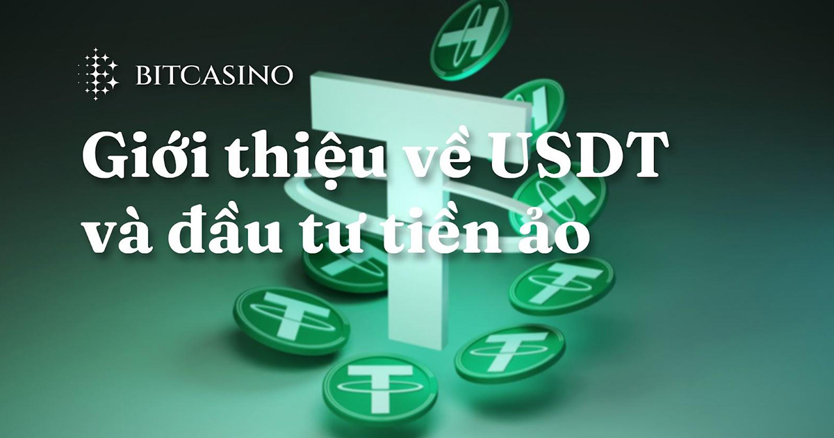 Giới thiệu về USDT và đầu tư tiền ảo