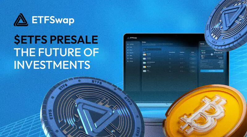 Các nhà đầu tư chuyển sang ETFswap ($ETFS) khi Bitcoin và Ethereum nỗ lực phá vỡ ATH