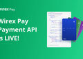 Wirex Pay: Mở API Cho Thẻ Phi Tập Trung & Thanh Toán Stablecoin