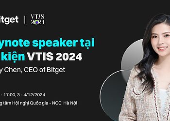 Bitget nhà tài trợ chính tại #VTIS2024 thông báo CEO Gracy Chen sẽ có mặt tại sự kiện với bài keynote xôn xao giới crypto