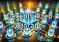 Decentralized Storage là gì?