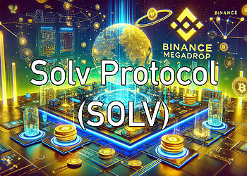 Solv Protocol (SOLV) - Dự án thứ 3 trên Binance Megadrop