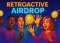 Retroactive Airdrop là gì Hướng dẫn Retrodrop Farming hiệu quả