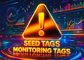 Binance Seed Tags và Monitoring Tags