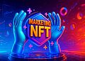 Top 15 chiến lược Marketing NFT hiệu quả nhất năm 2025