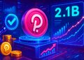 DAO Polkadot phê duyệt trần 2,1 tỷ DOT trong thay đổi tokenomics