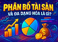 Phân bổ tài sản và đa dạng hóa là gì?