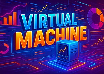Virtual Machine là gì?