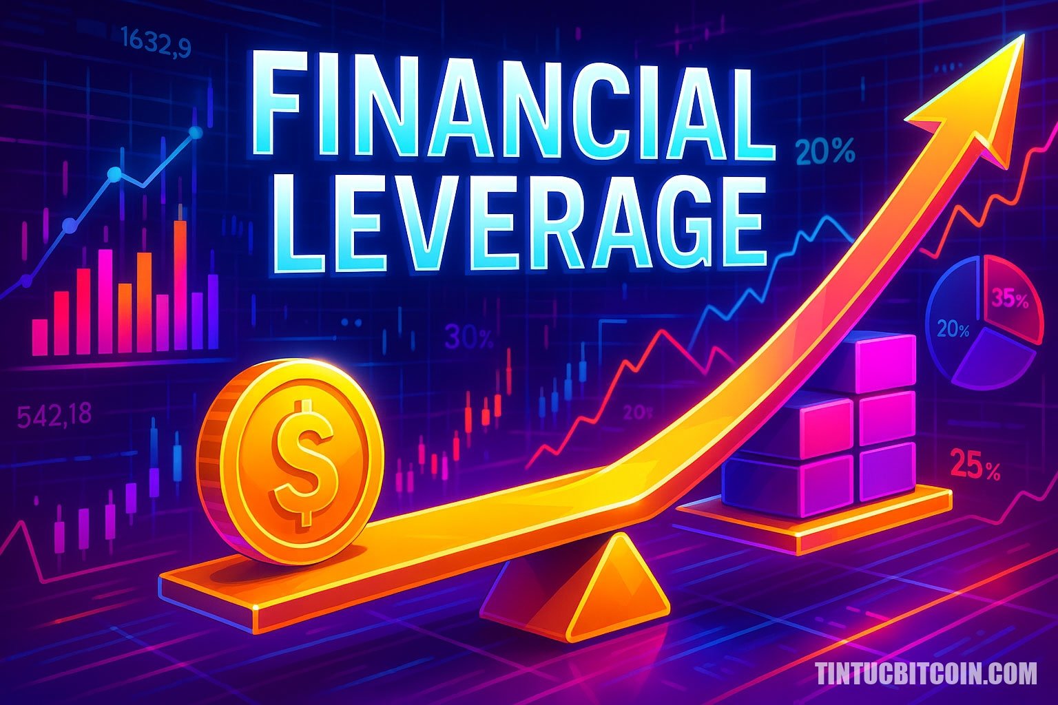 Financial Leverage là gì? Tìm hiểu về khái niệm financial leverage - Tin Tức Bitcoin - Cập Nhật Tin Tức Coin Mới Nhất 24/7 2025 Financial Leverage là gì?