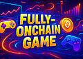 Fully-Onchain Game là gì?