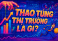 Thao túng thị trường là gì? Tìm hiểu về khái niệm thao túng thị trường - Tin Tức Bitcoin - Cập Nhật Tin Tức Coin Mới Nhất 24/7 2025 Thao túng thị trường là gì?