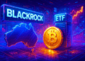 BlackRock nhắm Australia làm thị trường Bitcoin ETF tiếp theo - Tin Tức Bitcoin - Cập Nhật Tin Tức Coin Mới Nhất 24/7 2025 BlackRock nhắm Australia làm thị trường Bitcoin ETF tiếp theo