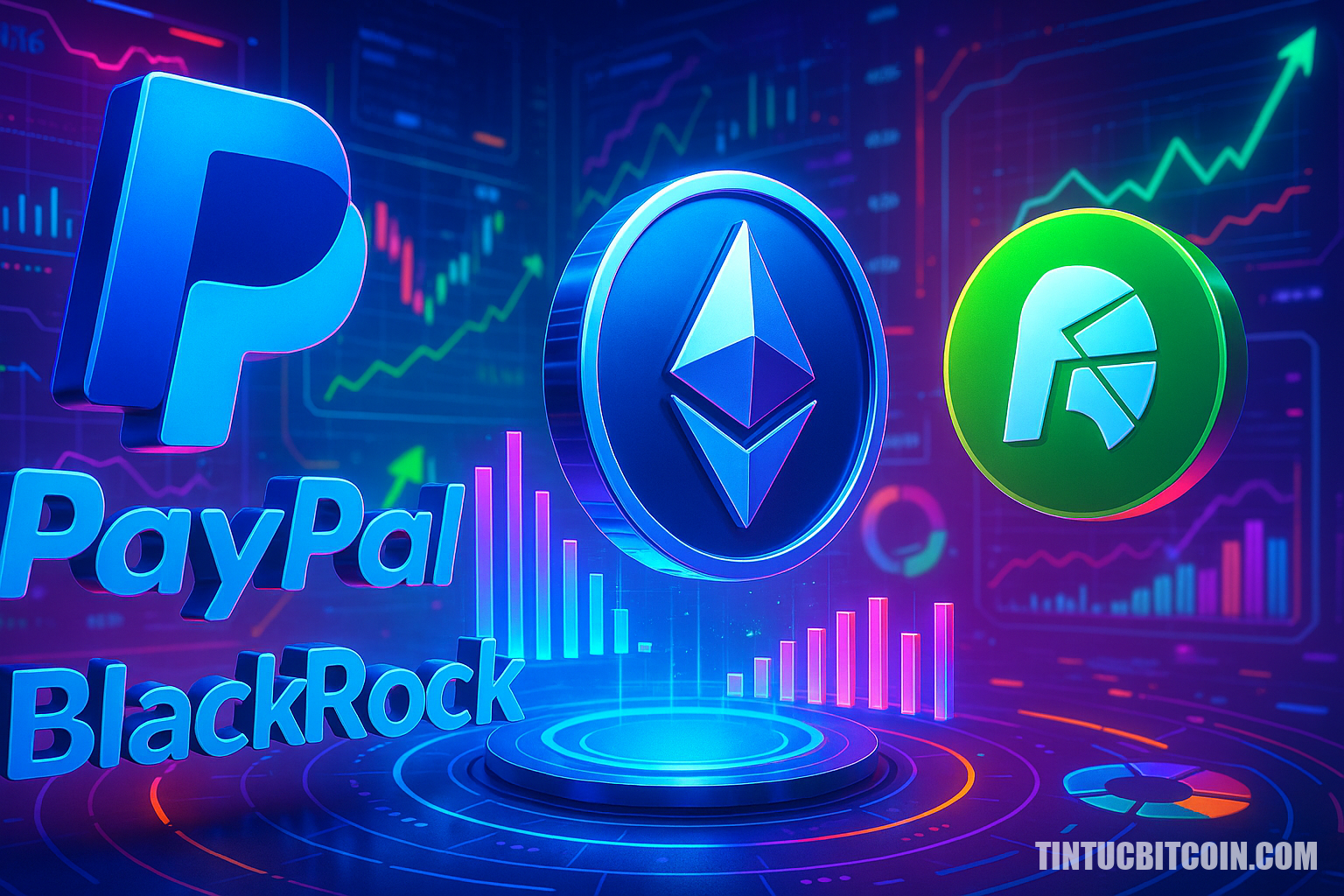 PayPal, BlackRock, Fidelity trong Token hóa 18,6 tỷ USD của Ethereum - Tin Tức Bitcoin - Cập Nhật Tin Tức Coin Mới Nhất 24/7 2025 PayPal, BlackRock, Fidelity trong Token hóa 18,6 tỷ USD của Ethereum