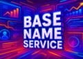 Base Name Service là gì?