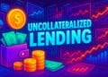 Uncollateralized Lending là gì?