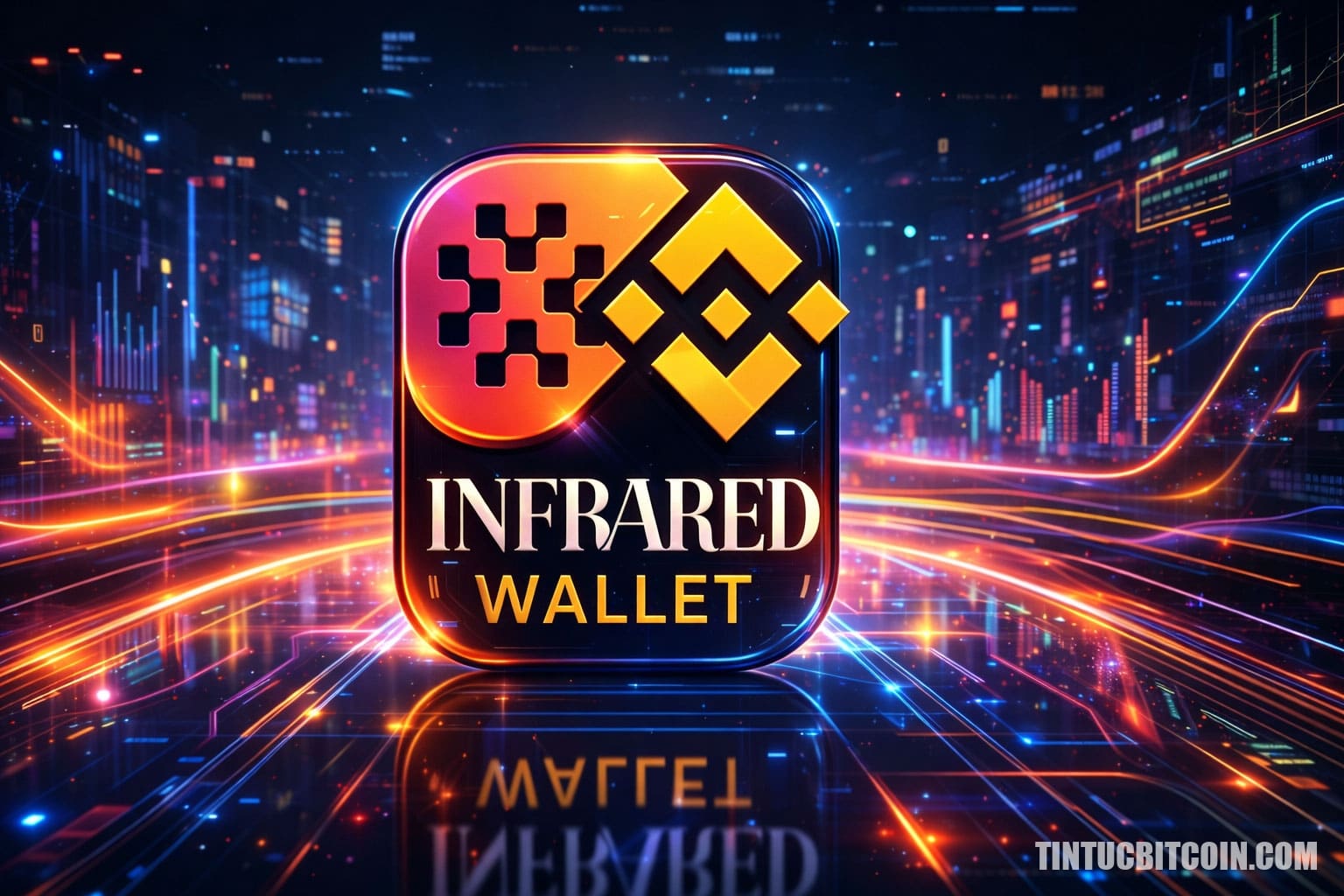 Binance Wallet công bố TGE độc quyền thứ 42: Infrared Finance - Tin Tức Bitcoin - Cập Nhật Tin Tức Coin Mới Nhất 24/7 2025 Binance Wallet công bố TGE độc quyền thứ 42: Infrared Finance