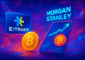 E*TRADE của Morgan Stanley ra mắt giao dịch tiền số giao ngay - Tin Tức Bitcoin - Cập Nhật Tin Tức Coin Mới Nhất 24/7 2026 E*TRADE của Morgan Stanley ra mắt giao dịch tiền số giao ngay