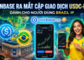 Coinbase ra mắt cặp giao dịch USDC-BRL cho người dùng Brazil